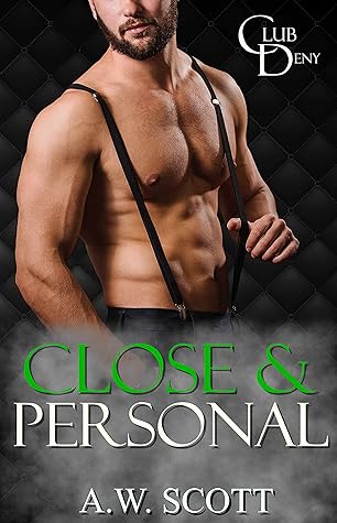 Close & Personal by A.W. Scott