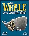 The Whale Who Wanted More by Rachel Bright