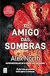 O Amigo das Sombras by Alex North