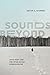 Sounds Beyond by Kevin C. Karnes