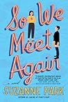 So We Meet Again by Suzanne Park