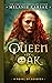 Queen of Oak (The Celtic Rebels, #1)