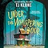 Under the Whispering Door by T.J. Klune