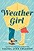 Weather Girl by Rachel Lynn Solomon