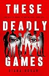 These Deadly Games by Diana Urban