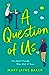 A Question of Us