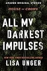 All My Darkest Impulses (House of Crows, #1)