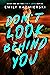 Don't Look Behind You by Emily Kazmierski