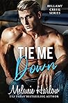 Tie Me Down by Melanie Harlow