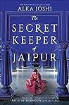 The Secret Keeper of Jaipur by Alka Joshi