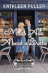 Much Ado About a Latte by Kathleen Fuller