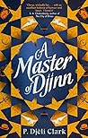 A Master of Djinn (Dead Djinn Universe, #1)