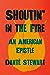 Shoutin' in the Fire: An American Epistle