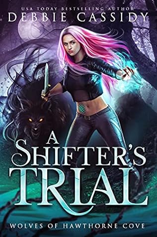 A Shifter's Trial by Debbie  Cassidy