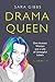 Drama Queen: One Autistic Woman and a Life of Unhelpful Labels