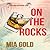 On the Rocks (Ruby Steele Cozy Mystery, #1)