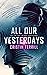 All Our Yesterdays by Cristin Terrill