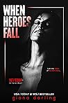 Book cover for When Heroes Fall (Anti-Heroes in Love Duet #1)