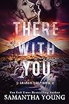 There with You by Samantha Young