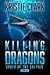 Killing Dragons (Order of the Dolphin, #1)