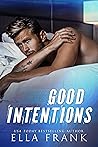 Good Intentions (Intentions Duet, #2)