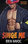 Singe Me by Erin Havoc