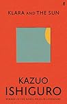 Klara and the Sun by Kazuo Ishiguro