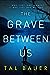 The Grave Between Us (A Noah & Cole Thriller, #2)