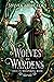 Of Wolves and Wardens (Once in Whispering Wood, #1)