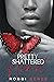 Pretty Shattered Heart (The Pretty Shattered Trilogy Book 2)