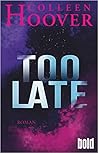 Too Late by Colleen Hoover