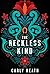 The Reckless Kind