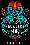 The Reckless Kind by Carly Heath