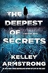 The Deepest of Secrets by Kelley Armstrong