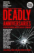 Deadly Anniversaries: A Collection of Stories from Crime Fiction's Top Authors