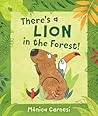 There's a Lion in the Forest! by Monica Carnesi