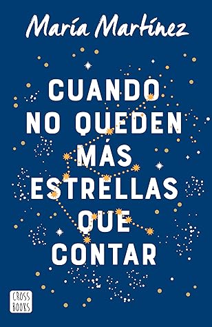 Cuando no queden más estrellas que contar by Maria  Martinez