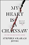 My Heart Is a Chainsaw by Stephen Graham Jones