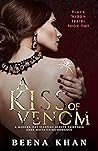 A Kiss Of Venom by Beena Khan