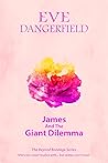 James and the Giant Dilemma by Eve Dangerfield