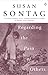 Regarding the Pain of Others by Susan Sontag