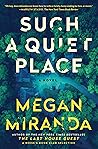 Such a Quiet Place by Megan Miranda