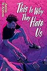 This Is Why They Hate Us by Aaron H. Aceves