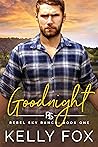 Book cover for Goodnight (Rebel Sky Ranch, #1)