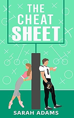 The Cheat Sheet by Sarah       Adams