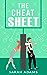 The Cheat Sheet by Sarah       Adams