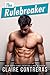 The Rulebreaker: Friends to Lovers (Cruz Brothers Book 2)