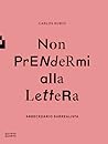 Non prendermi alla lettera, Abbecedario surrealista.