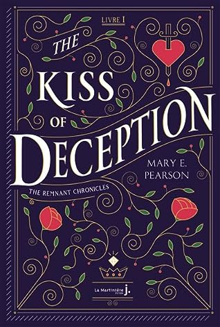 The Kiss of Deception by Mary E. Pearson