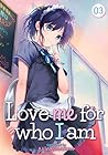 Love Me for Who I Am, Vol. 3 by Kata Konayama